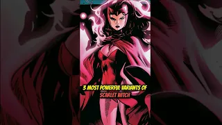 Most Powerful Variants of Scarlet Witch...! #shorts