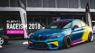 Raceism 2018 - Behind the Scenes - FLGNTLT live E22