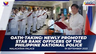 Oath-taking: Newly Promoted Star Rank Officers of the Philippine National Police 09/19/2023
