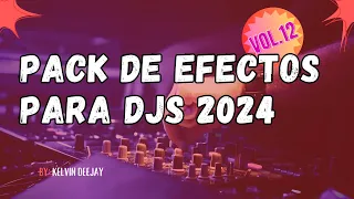 💥 PACK DE EFECTOS PARA DJS VOL.12 | Efectos Para Mezclas de DJ [2024]
