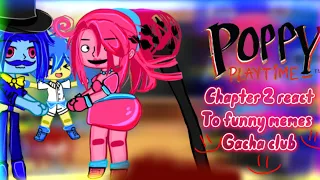 Poppy playtime❤️🖤🔥 chapter 2 🔥reacts 💦💢to funny meme 💦// Gacha club 💢