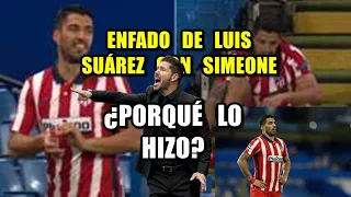 ENFADO de LUIS SUÁREZ por CAMBIO ante CHELSEA y SIMEONE explica el PORQUÉ lo hizo