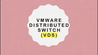 VMware vSphere 7.0 : VMware Distributed Switch (VDS)
