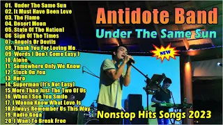 Antidote Band Best Songs 2023 - Antidote Band Nonstop Hits Songs 2023 - The Flame,Under The Same Sun