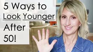 5 Ways to Look Younger After 50