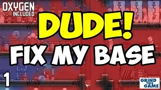 DUDE! Fix My Base #1 - Oxygen Not Included Space Industry (Juan's Base)