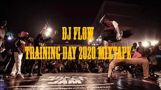 DJ Flow - Training Day 2020 Mixtape | DOPE BBOY MIXTAPE