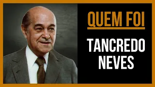 Quem Foi Tancredo Neves | Do Nascimento a Morte | Em Detalhe