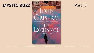 [Full Audiobook] The Exchange: After The Firm (The Firm Series Book 2) | John Grisham | Part 5 (End)