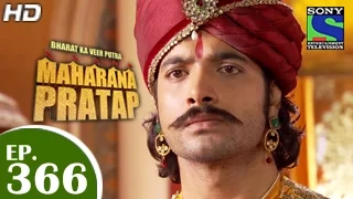 Bharat Ka Veer Putra Maharana Pratap - महाराणा प्रताप - Episode 366 - 16th February 2015