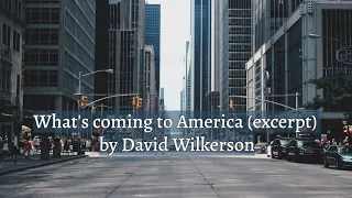 David Wilkerson - What's Coming to America - Race Wars,  Ethnic Conflict and Chaos | (excerpt)