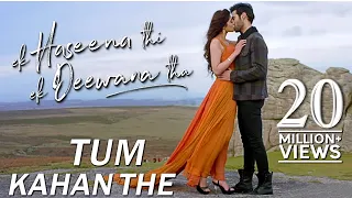 Tum Kahan The | Ek Haseena Thi Ek Deewana Tha | Nadeem, Palak Muchhal