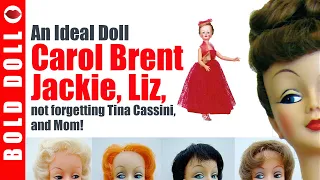 Carol Brent, Liz and Jackie Dolls: not forgetting Tina Cassini and Tammy's Mom!
