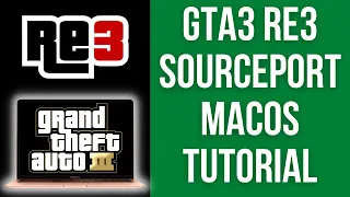 How To Install re3 for GTA3 on macOS and M1 Mac Tutorial