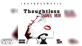 Shaneil Muir - Thoughtless (Official Audio)