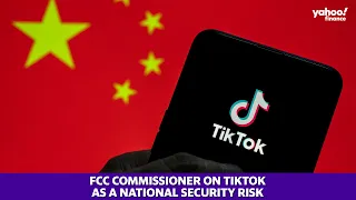 FCC Commissioner on TikTok as a national security risk: ‘There’s a lot of reasons to be concerned’
