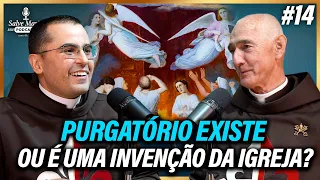 🎙️O purgatório EXISTE ou NÃO? É uma INVENÇÃO da Igreja Católica? Salve Maria!Seu Podcast Católico#14