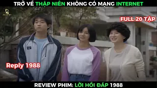 [Review Phim] LỜI HỒI ĐÁP 1988 - Trở về thập niên không có mạng Internet