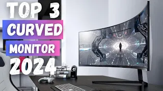 Best Curved Monitor 2024 | Top 3 Best Curved Monitor