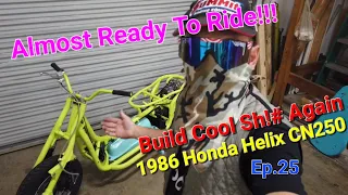 Almost Ready To Ride Our 1986 Honda Helix CN250 Ep.25