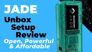 Blockstream Jade Bitcoin Hardware Wallet: Unboxing, Setup and Review