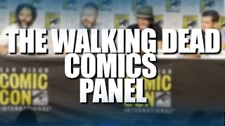 The Walking Dead Comics | Comic-Con 2016 Full Panel (Robert Kirkman, Charlie Adlard)