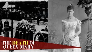 The DEATH Of Mary Of Teck