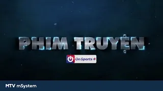 VTVcab 6 - ON Sports+ | Hình hiệu Phim truyện (từ 26/08/2021)