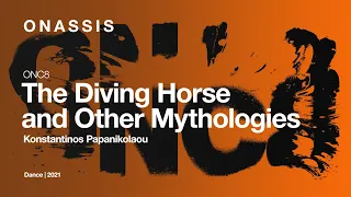 Άλογα κατάδυσης και άλλες μυθολογίες | Κωνσταντίνος Παπανικολάου | ONC8