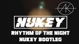 Rhythm of The Night - NuKey Bootleg