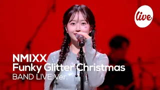 [4K] NMIXX - “Funky Glitter Christmas” Band LIVE Concert [it's Live] K-POP live music show