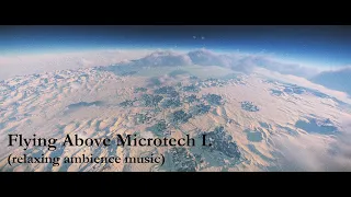Star Citizen - Flying Above Microtech I. - (relaxing ambience music)