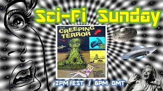 Sci-Fi Sunday - 004 - The Creeping Terror (1964)