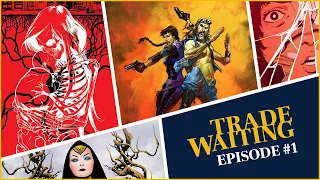 5 Hot New Comics getting Collected Editions | Trade Waiting Episode #1