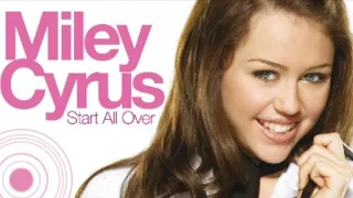 Start All Over - Miley Cyrus (Hannah Montana)