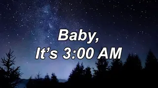 Baby, it's 3 am (3:00 am - Finding Hope)