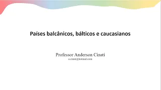 Países balcânicos, bálticos e caucasianos