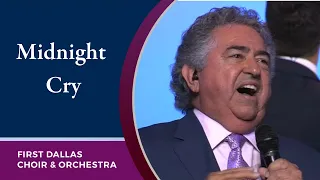 “Midnight Cry” with Ron Perry and the First Dallas Choir and Orchestra | June 19, 2022