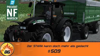 LS22 NF Marsch #509 | Der STARA kann doch mehr als gedacht | FARMING SIMULATOR 22