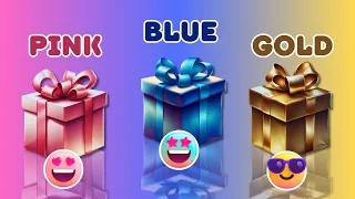 Choose Your Gift | Pink, Blue or Gold 💞💙💛 How Lucky Are You?