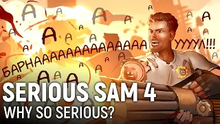 SERIOUS SAM 4. Why so serious?