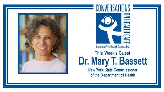 Dr. Mary T. Bassett - Omicron’s Health Inequities: N.Y. State Health Commissioner Vows to Close Gap