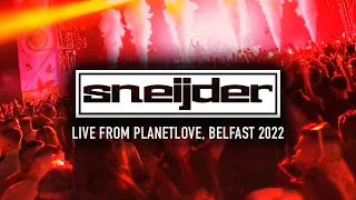 Sneijder LIVE @ Planetlove, Belfast 2022