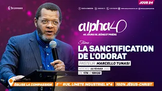 La sanctification de l'odorat [ Partie 2 ] Pasteur MARCELLO TUNASI [Alpha 40 - jour 24]