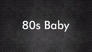 80s Baby "lyrics" -New Kids on the Blocks