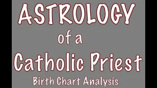 Astrology of a Catholic Priest