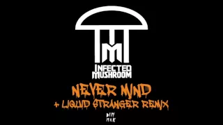 Infected Mushroom - Nevermind (Original Mix)