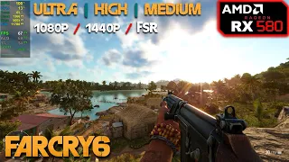 RX 580 | Far Cry 6 - 1080p & 1440p - Medium, High, Ultra + FSR