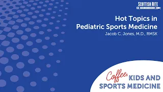 Hot Topics in Sports Medicine - with Dr. Jacob Jones