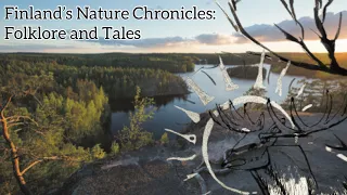 Finnish Folklore in Nature: Tales from the Land of Lakes and Forests